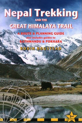 Nepal Trekking & The Great Himalaya Trail: A Route & Planning Guide: (3rd Revised edition)