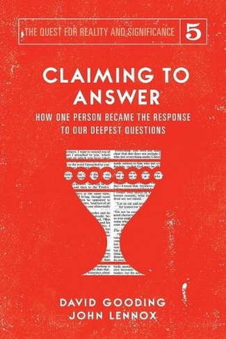 Claiming to Answer: How One Person Became the Response to our Deepest Questions (Quest for Reality and Significance 5)