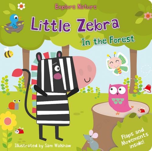 Little Zebra in the Forest: (Little Explorers)