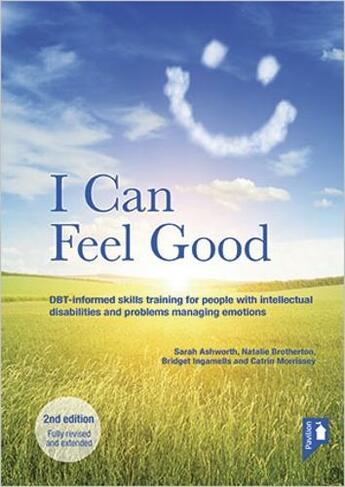 I Can Feel Good (2nd edition): DBT-informed skills training for people with intellectual disabilities and problems managing emotions (2nd New edition)