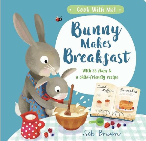 Bunny Makes Breakfast: (Cook With Me)