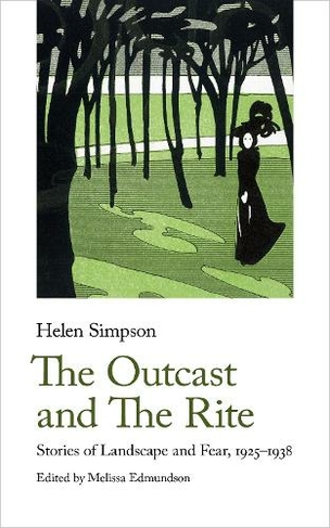 The Outcast and The Rite: Stories of Landscape and Fear, 1925-1938 (New edition)