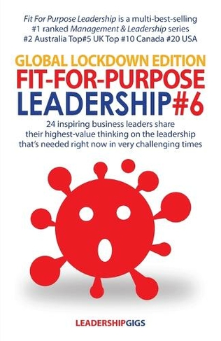 Fit For Purpose Leadership 6: Global Lockdown Edition (Ffpl 6)