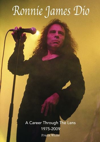 Ronnie James Dio - A Career Through The Lens 1975-2009