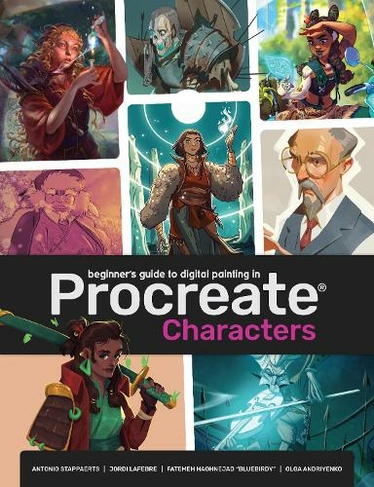 Beginner's Guide To Procreate: Characters: How to create characters on an iPad  (R) (Beginner's Guide)