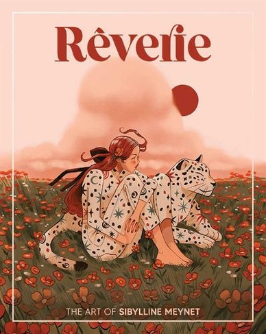 Reverie: The Art of Sibylline Meynet: (Art of)