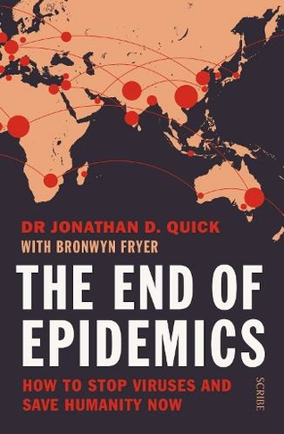 The End of Epidemics: how to stop viruses and save humanity now (New edition)