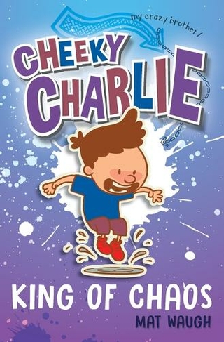 Cheeky Charlie: King of Chaos (Cheeky Charlie 3)