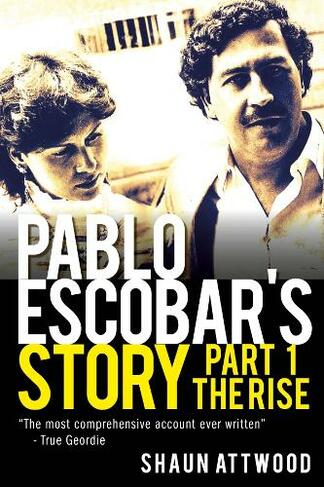 Pablo Escobar's Story 1: The Rise (Pablo Escobar's Story 1)