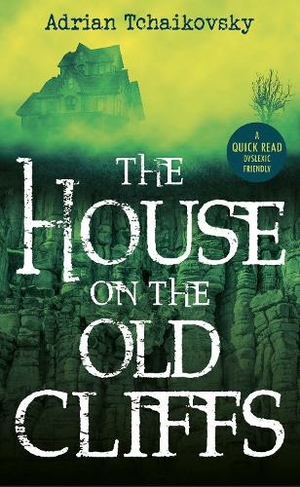 The House on the Old Cliffs: (Dyslexic Friendly Quick Read)