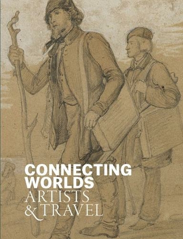 Connecting Worlds: Artists and Travel
