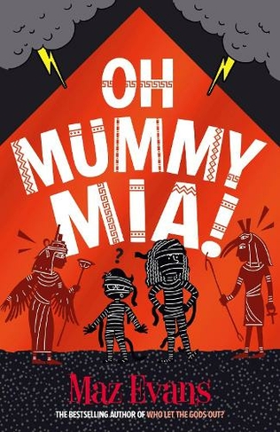 Oh Mummy Mia!: (Gods Squad)