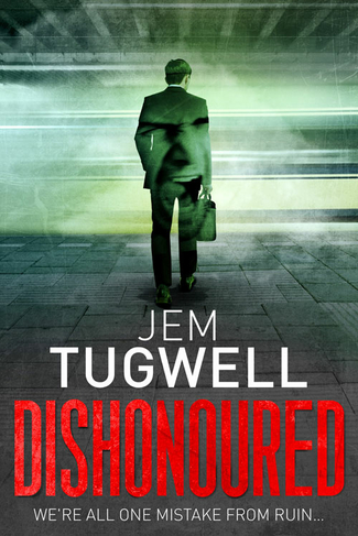 Dishonoured: An addictive and shocking psychological thriller