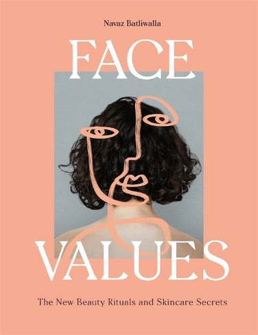 Face Values: Beauty Rituals and Skincare Secrets