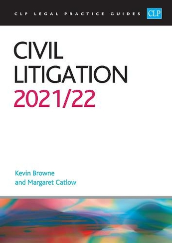 Civil Litigation 2021/2022: Legal Practice Course Guides (LPC) (Revised edition)