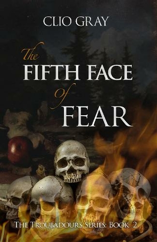 The Fifth Face of Fear: (The Troubadours Series 2)