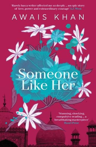 Someone Like Her: The exquisite, heart-wrenching, eye-opening new novel from the bestselling author of No Honour