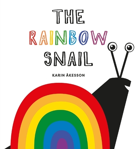 The Rainbow Snail: (UK Edition)