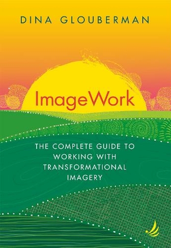 ImageWork: The complete guide to working with transformational imagery