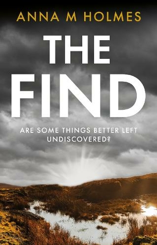 The Find: Are some things better left undiscovered?