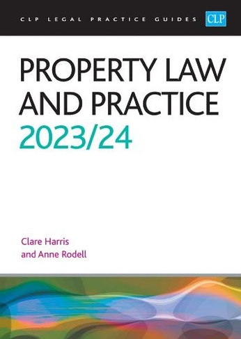Property Law and Practice 2023/2024: Legal Practice Course Guides (LPC) (Revised edition)