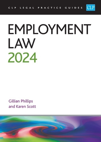 Employment Law 2024: Legal Practice Course Guides (LPC) (Revised edition)