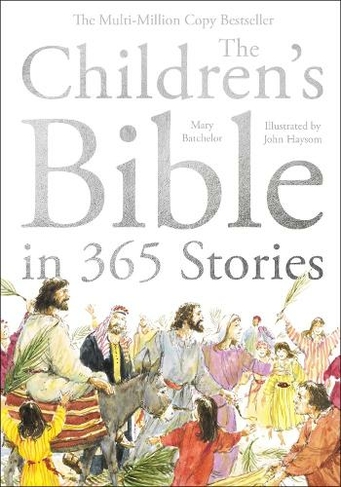 The Children's Bible in 365 Stories: A story for every day of the year (3rd edition)