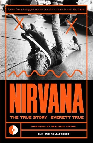 Nirvana: The True Story (Omnibus Remastered 3)