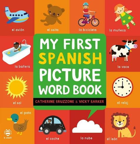 My First Spanish Picture Word Book: (Picture Word Books)
