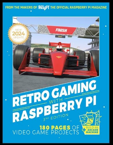 Retro Gaming With Raspberry Pi: 180 pages of video game projects (3rd New edition)