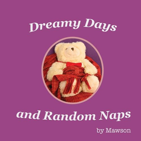 Dreamy Days and Random Naps