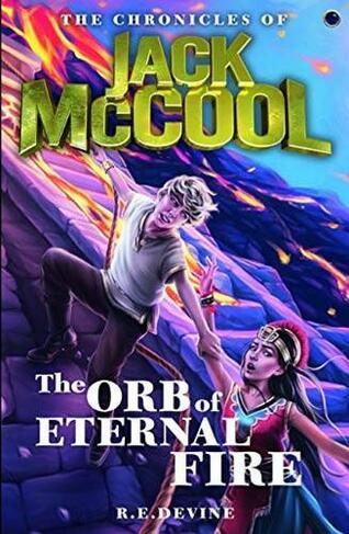 The Chronicles of Jack McCool - The Orb of Eternal Fire: Book 6 (JACK MCCOOL)