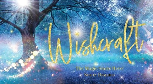 Wishcraft: You are the magic