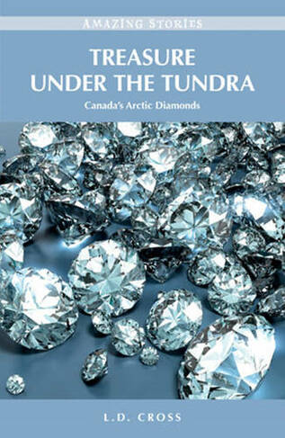 Treasure Under the Tundra: Canada's Arctic Diamonds