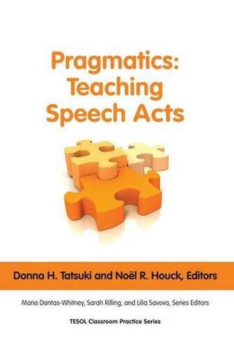 Pragmatics: Teaching Speech Acts: (Classroom Practice Series)