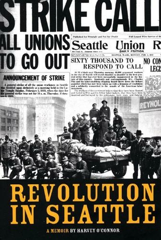 Revolution In Seattle: A Memoir