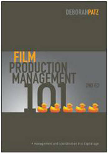 Film Production Management 101: Management and Coordination in a Digital Age (2nd Revised edition)