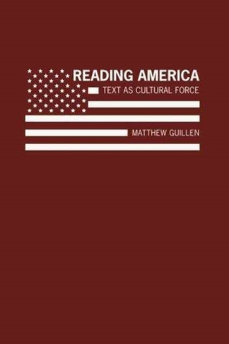 Reading America: Text as a Cultural Force