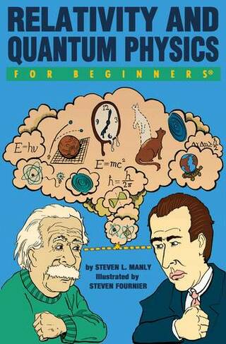 Relativity and Quantum  Physics for Beginners: (For Beginners)