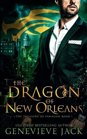 The Dragon of New Orleans: (Treasure of Paragon 1)