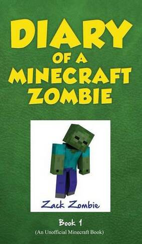 Diary of a Minecraft Zombie, Book 1: A Scare of a Dare (Diary of a Minecraft Zombie 01)