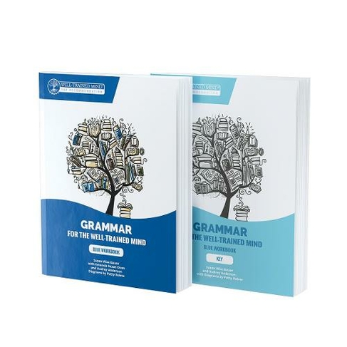 Blue Bundle for the Repeat Buyer: Includes Grammar for the Well-Trained Mind Blue Workbook and Key (Grammar for the Well-Trained Mind 18)