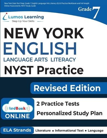 New York State Test Prep: Grade 7 English Language Arts Literacy (ELA) Practice Workbook and Full-length Online Assessments: NYST Study Guide