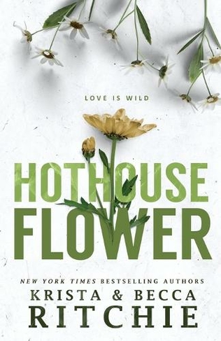 Hothouse Flower: (Calloway Sisters 2 2nd ed.)