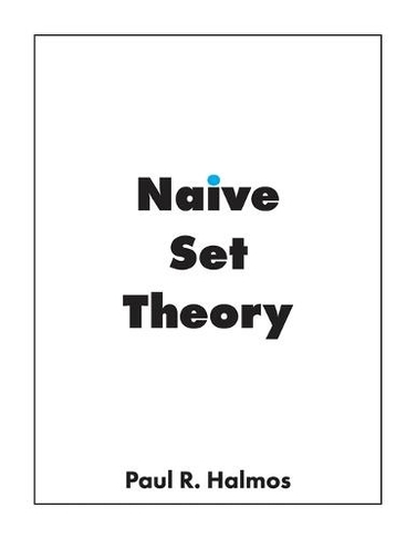 Naive Set Theory: (Emended ed.)