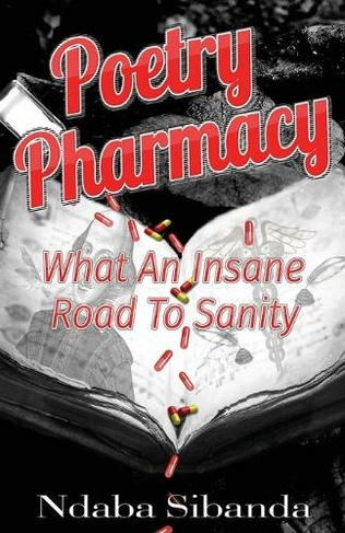 Pharmacy Poetry: What an Insane Road to Sanity