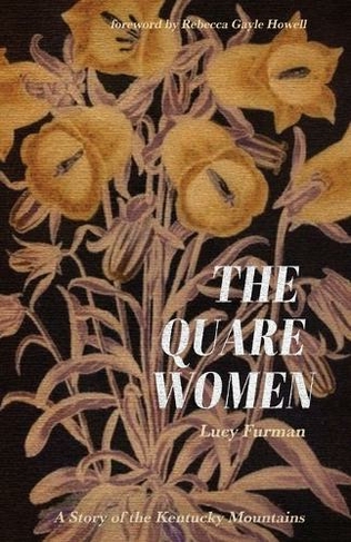 The Quare Women: A Story of the Kentucky Mountains