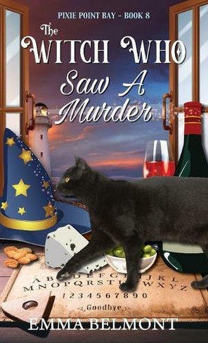 The Witch Who Saw A Murder (Pixie Point Bay Book 8): A Cozy Witch Mystery (Pixie Point Bay 8)