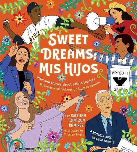 Sweet Dreams, Mis Hijos: Inspiring Bedtime Stories About Latino Leaders