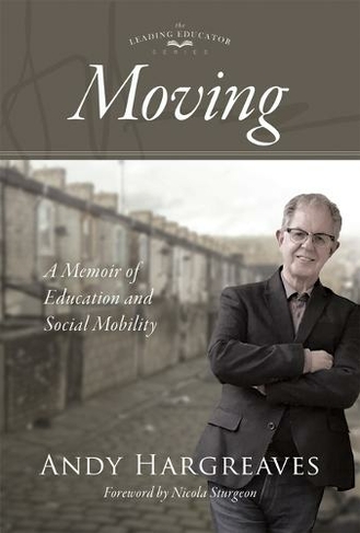 Moving: A Memoir of Education and Social Mobility